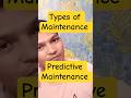 Types of Maintenance | Predictive Maintenance #machinemaintenance