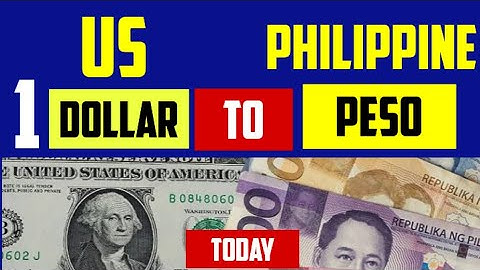 1 usd bằng bao nhiêu peso philippines năm 2024