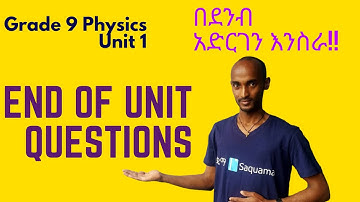 Grade 9 Physics Unit 1:  End of Unit Questions (Physics and Human Society)