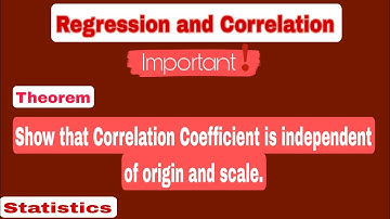 Show that Correlation Coefficient is independent of origin and scale|Important Theorem|Statistics
