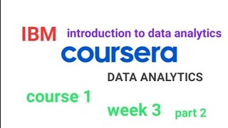 IBM : Introduction to data analytics week 3 part 2 all answers [COURSERA] #coursera #dataanalytics