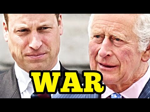 PRINCE WILLIAM AND KING CHARLES ARE AT WAR