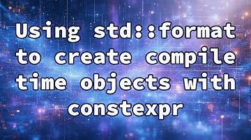 Using std::format to create compile time objects with constexpr