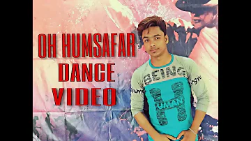 Oh Humsafar Song /Neha kakkar -Himanshu kohli____Dance Video Choreography Nadeem khan