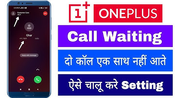 OnePlus Call Waiting Kaise Chalu Kare Jab 2 Call Ek Sath Nahi Aate He Do Phone Calling On Setting