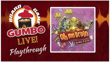Oh My Brain - play through (4p)