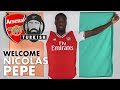 NICOLAS PEPE 🇨🇮 | WELCOME TO ARSENAL 🔴⚪️ |  RECORD SIGNING 💰 | #PEPEISHERE