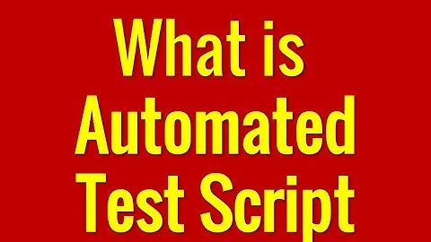 What is an Automated Test Script in 1 minute