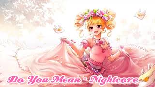 The Chainsmokers - Do You Mean - ft. Ty Dolla $ign, bülow [Nightcore]