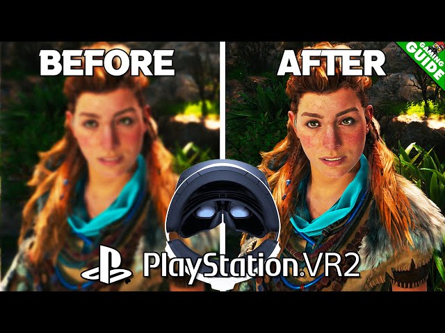PSVR2: How to Fix Blurry or Unclear Image Quality