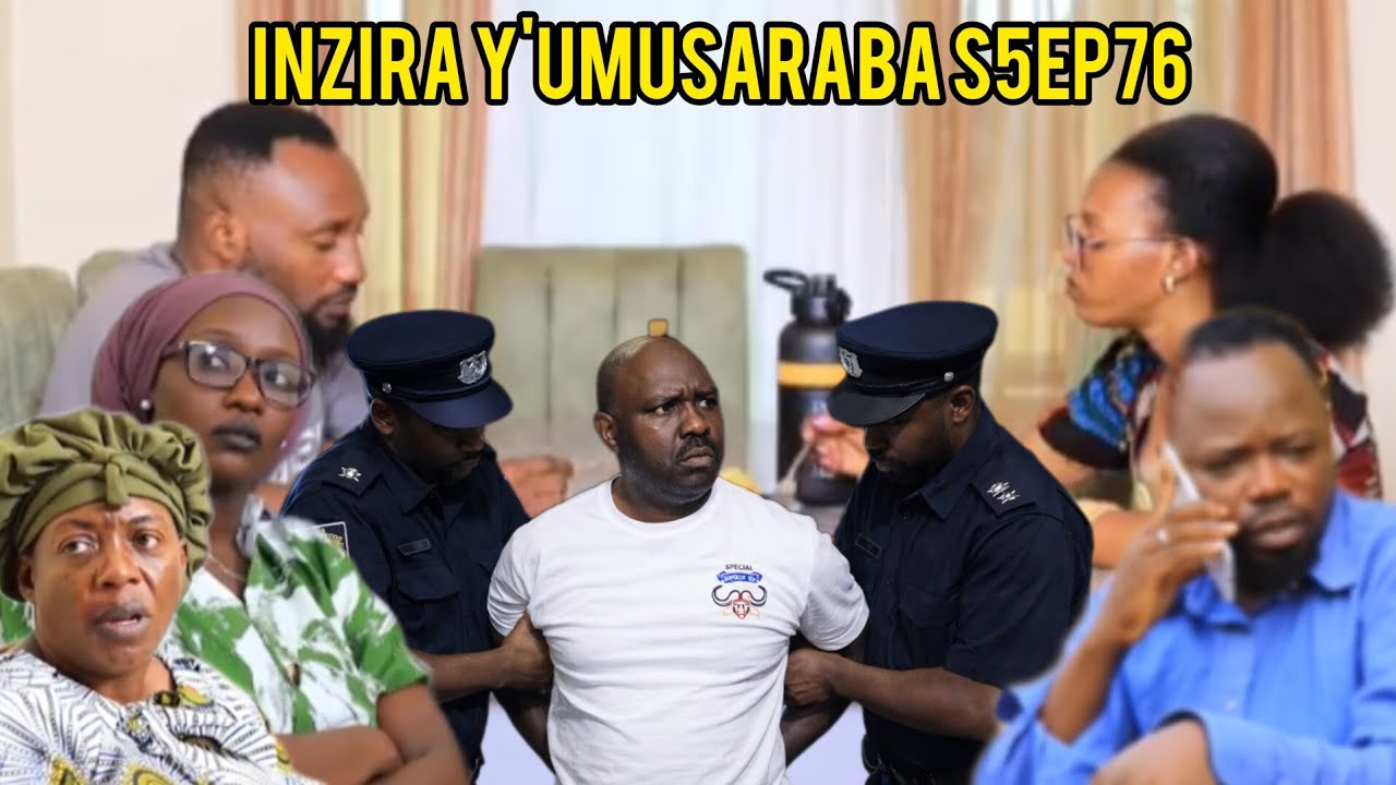 INZIRA Y'UMUSARABA S5EP76 ( CAMARADE afungishije RUGEMA rikode iragakoze NYIRANAMBARA arokoriki 