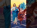 Jesus VS Goku Who Is Strongest