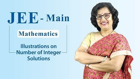 JEE - Maths - Illustrations on Number of Integer Solutions