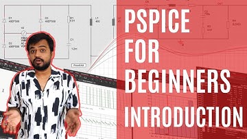 PSpice Tutorial for Beginners - Introduction of SPICE & PSpice Simulations