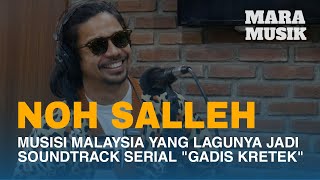 NOH SALLEH - Musisi Malaysia Yang Lagunya Jadi Soundtrack Serial \