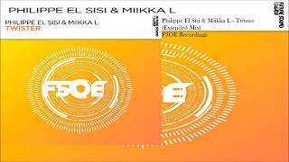 Philippe El Sisi & Miikka L - Twister (Extended Mix)