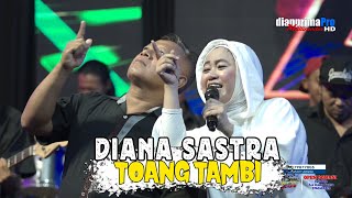 TOANG TAMBI - DIANA SASTRA || LIVE MALAM AMAL 2023