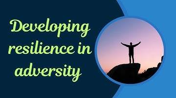 Developing Resilience in adversity | Motivational video | Inspiration |