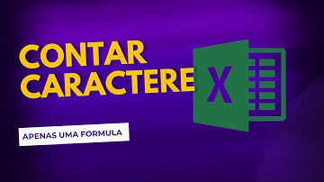 Como contar caracteres no excel