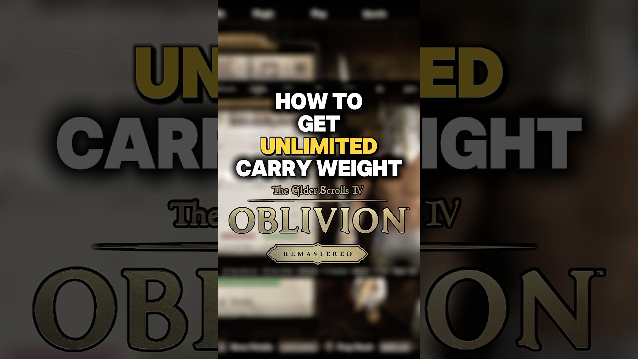 Как получить больший (неограниченный) грузоподъемный вес — The Elder Scrolls IV: Oblivion Remastered