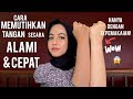 CARA MEMUTIHKAN KULIT TANGAN, KAKI, DAN BADAN SECARA ALAMI & CEPAT