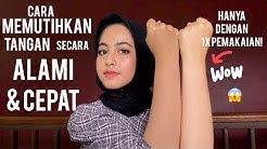 CARA MEMUTIHKAN KULIT TANGAN, KAKI, DAN BADAN SECARA ALAMI & CEPAT - Durasi: 9.09. 