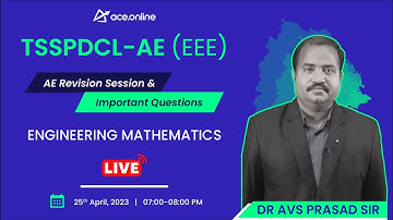 Engineering Mathematics: TS SPDCL - AE (EEE) | Revision Session & Imp Ques | Dr AVS Sir | ACE Online