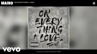 Смотреть клип Maino - On Everything I Love (Audio)