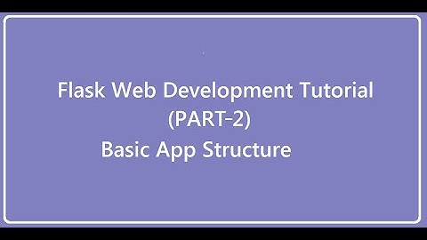 Flask Web Development with python (Part 2) Basic App Structure in (Hindi)