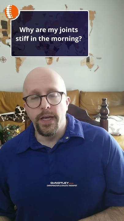 Why Are My Joints Stiff In The Morning Dr Notley Chiropractor YouTube why-are-my-joints-stiff-in-the-morning-dr-notley-chiropractor-youtube