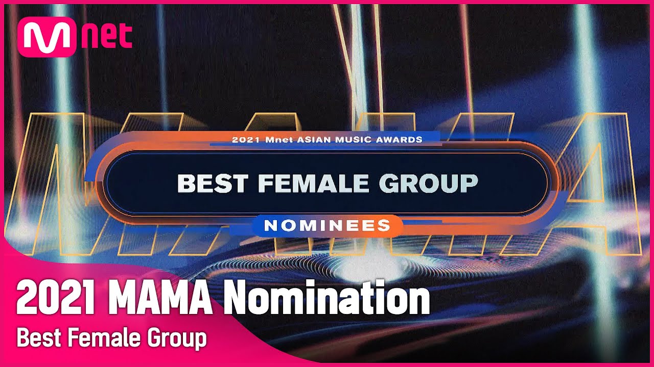 [2021 MAMA Nominees] Best Female Group 211103 방송 YouTube