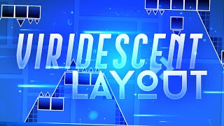 Upcoming LEVEL? Viridescent LAYOUT by Amverial Polli and Me!  | Geometry Dash 2.11