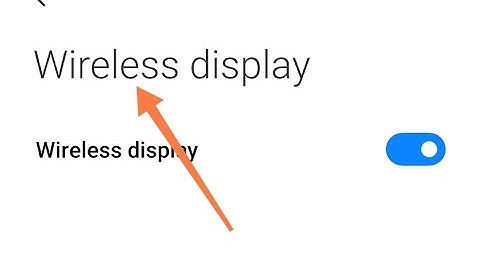 wireless display setting redmi k20 pro, How to set wireless display setting redmi k20 pro