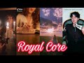 Royal Core, Princess Core (part2) | TIKTOK COMPILATION