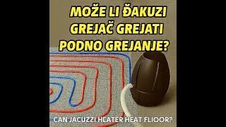 Kombinacija podnog grejanja i spa grejaca...
