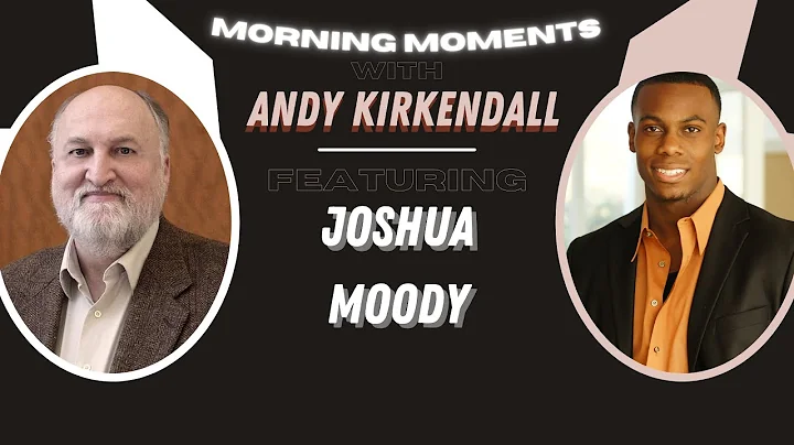 Morning Moments: Joshua Moody