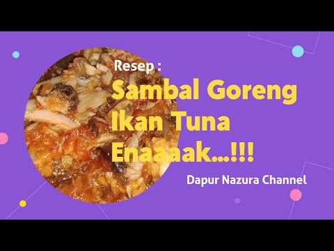 Ikan Tuna Sambal Goreng Maya