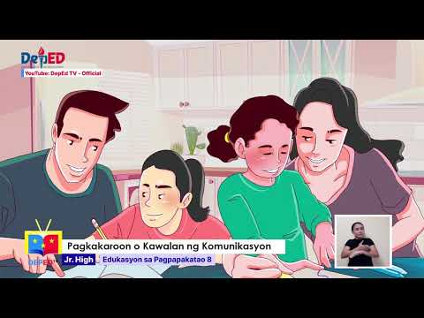 Grade 8 ESP QUARTER 1 EPISODE 5 (Q1 EP5): Pagkakaroon o Kawalan ng Komunikasyon