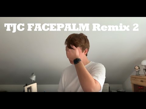 Tjc Facepalm Remix 2 Youtube