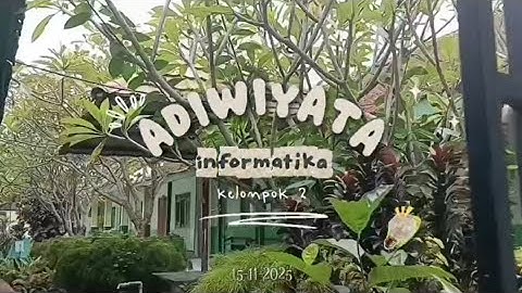 TUGAS VLOG INFORMATIKA "ADIWIYATA" KELOMPOK 2 KELAS IX C