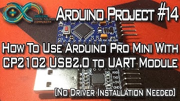 Arduino Project #14 | Arduino Pro Mini With CP2102 USB to UART [No Driver Installation Needed]