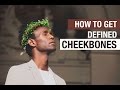How to Get Defined Cheekbones