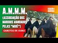 Garotos de Ouro - A.M.M.M Associação dos Maridos Mandados Pelas Muié (Videoclipe Oficial)