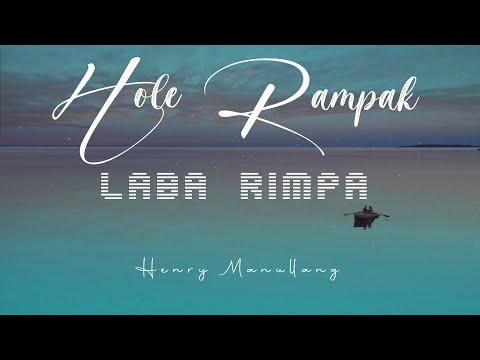 Henry Manullang - Hole Rampak Laba Rimpa  (Official Lyric Video)