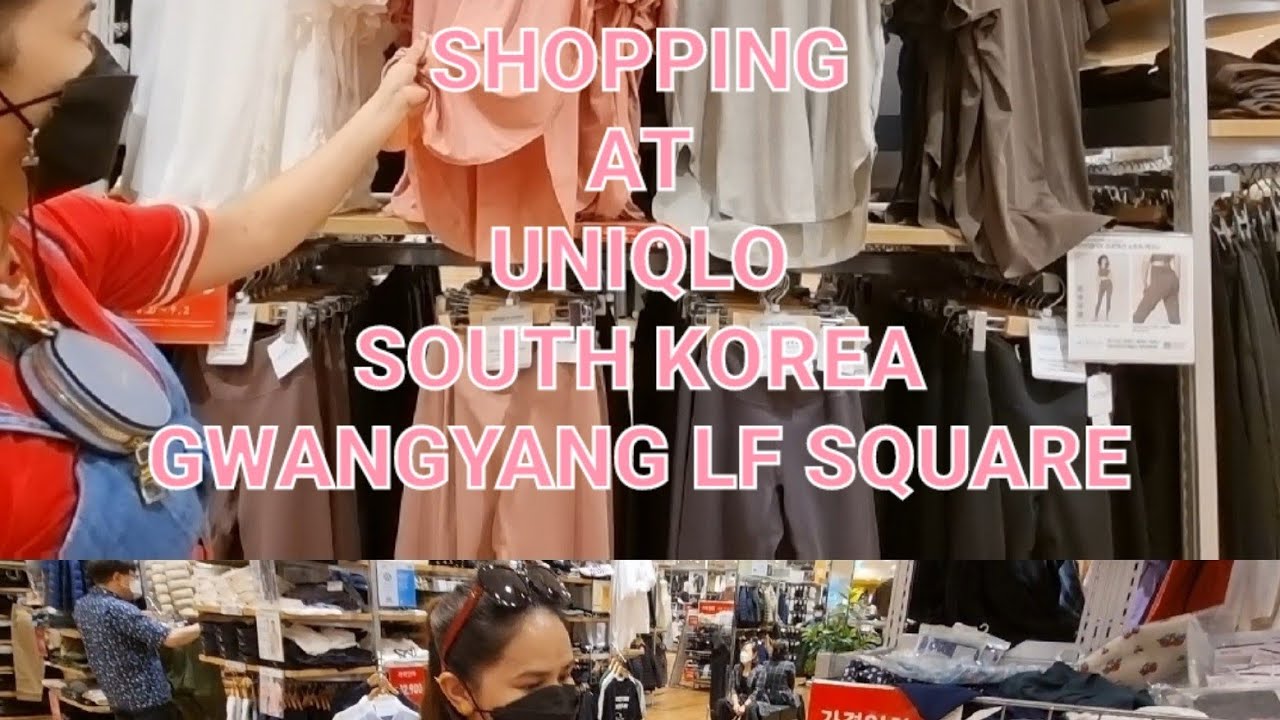 SHOPPING AT UNIQLO SOUTH KOREA (GWANGYANG LF SQUARE) #LFSQUARE #UNIQLO ...