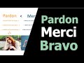 Ne pas (toujours) s&#39;excuser : Pardon Merci Bravo