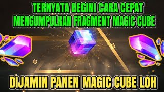 TERNYATA BEGINI CARA CEPAT MENDAPATKAN FRAGMENT MAGIC CUBE FF