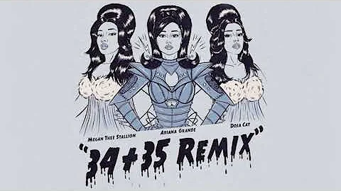 34 35 Remix - Ariana Grande (ft. Doja Cat & Megan Thee Stallion)