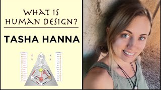 What is HUMAN DESIGN? | Tasha Hannah