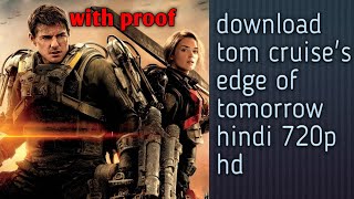 Super easy way to download Tom cruise&#39;s Edge Of Tomorrow in hindi 720p quality